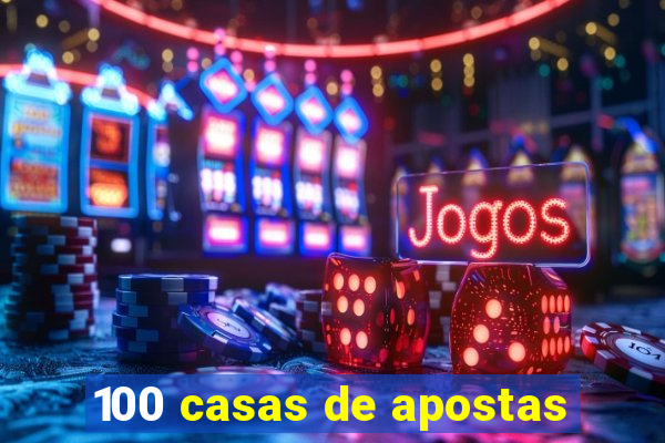 100 casas de apostas